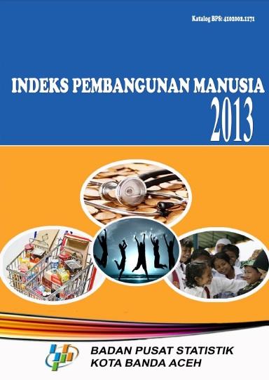 Indeks Pembangunan Manusia Kota Banda Aceh 2013