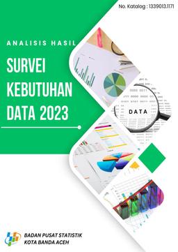 ANALISIS HASIL SURVEI KEBUTUHAN DATA BPS KOTA BANDA ACEH 2023