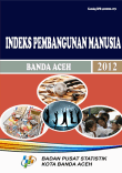 Indeks Pembangunan Manusia Banda Aceh 2012