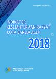 Indikator Kesejahteraan Rakyat Kota Banda Aceh 2018