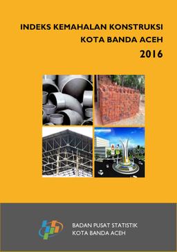 Construction Price Index Of Banda Aceh Municipality 2016