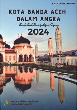 Banda Aceh Municipality In Figures 2024