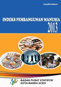 Indeks Pembangunan Manusia Kota Banda Aceh 2013